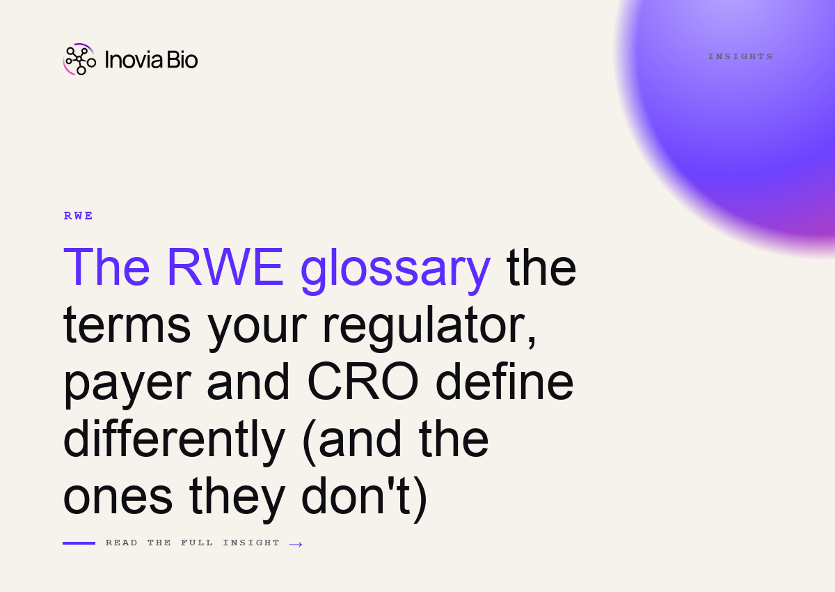 Real-world evidence glossary comparing how regulators, payers and CROs define RWE and RWD terms differently