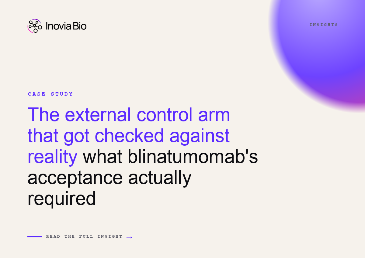 Inovia Bio case study on external control arm acceptance: blinatumomab's FDA and EMA regulatory pathway from single-arm trial to confirmatory randomised trial.