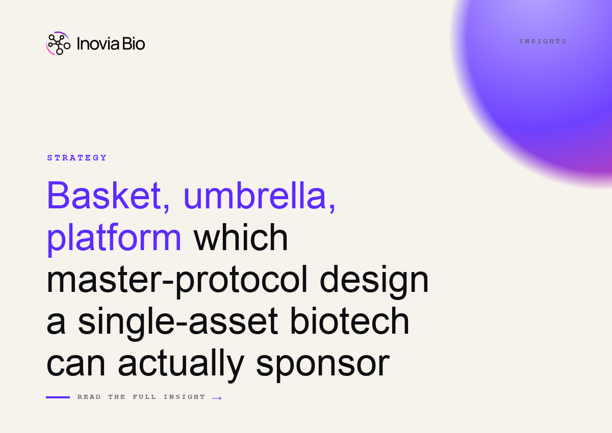 Diagram comparing basket, umbrella and platform trial designs and which master-protocol design a single-asset biotech can sponsor